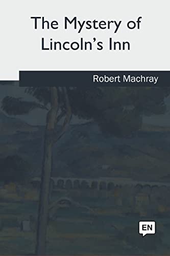 Imagen de archivo de The Mystery of Lincoln's Inn a la venta por THE SAINT BOOKSTORE