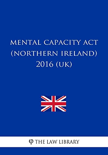 Beispielbild fr Mental Capacity Act (NorthernIreland) 2016 (UK) zum Verkauf von WorldofBooks