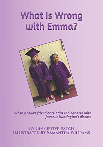 Beispielbild fr What Is Wrong with Emma?: When a child's friend or relative is diagnosed with Juvenile Huntington's disease zum Verkauf von THE SAINT BOOKSTORE
