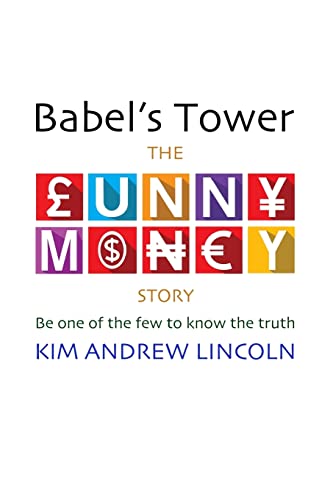 Stock image for Babel's Tower:: The Funny Money Story for sale by Lucky's Textbooks