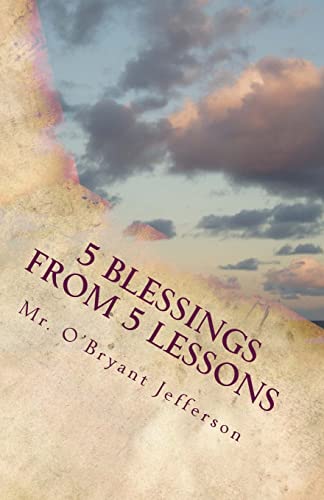Imagen de archivo de 5 Blessings From 5 Lessons: Finding a New Outlook on Life a la venta por Lucky's Textbooks