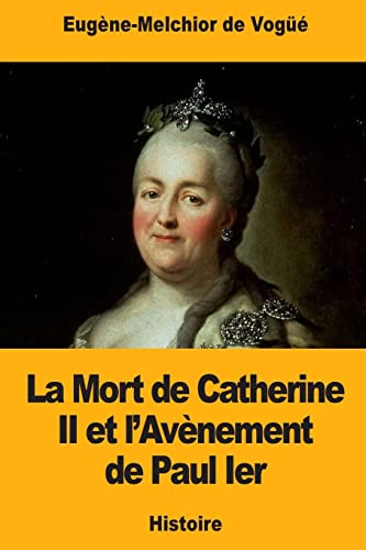 Stock image for La Mort de Catherine II et l?Avnement de Paul Ier (French Edition) for sale by Lucky's Textbooks