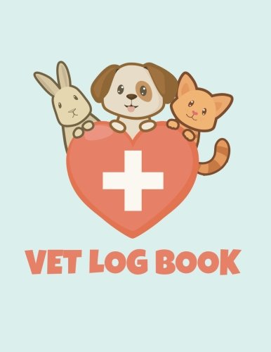 Imagen de archivo de Vet Log Book: Blank Sketchbook For Kids Veterinarian Play Kit And Vet Sets - Cute Puppy Kitten & Bunny - 120 Pages - Large (8.5 x 11 inches) a la venta por Revaluation Books