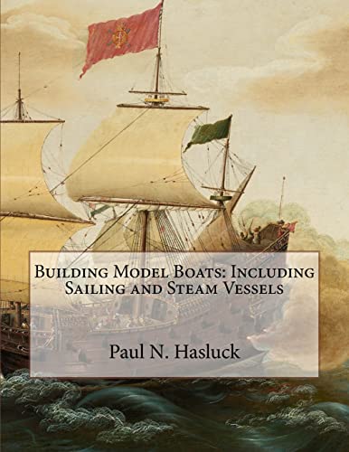 9781717367136: Building Model Boats: Including Sailing and Steam Vessels