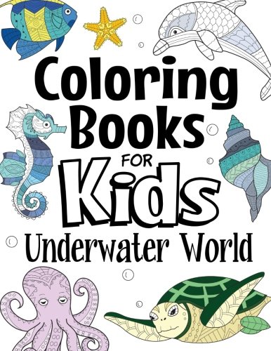 9781717371492: Coloring Books For Kids Underwater World: For Kids Aged 7+