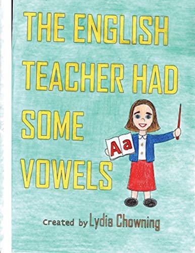 9781717380661: The English Teacher Had Some Vowels: a color book vowel practice