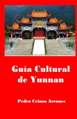 9781717382764: Guia Cultural de Yunnan