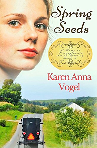 9781717385673: Spring Seeds: Volume 2 (At Home in Pennsylvania Amish Country)