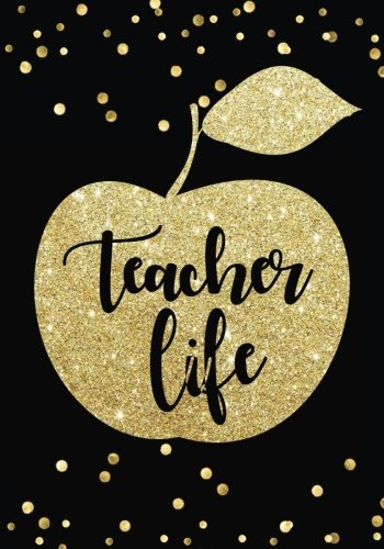 9781717394361: Teacher Life: Journal for Teacher Gift. The perfect gift for teacher appreciation week.