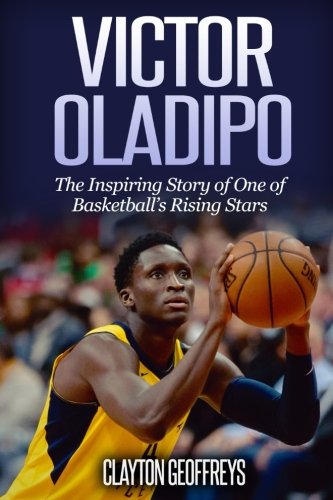 Stock image for Victor Oladipo: The Inspiring Story of One of Basketball's Rising Stars (Basketball Biography Books) for sale by ThriftBooks-Dallas