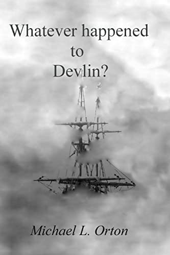 Stock image for Whatever happened to Devlin?: Whatever happened to Devlin? for sale by Lucky's Textbooks
