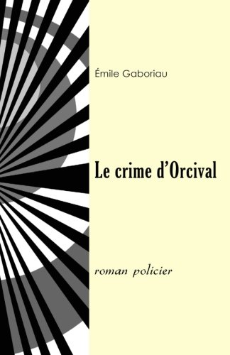 Imagen de archivo de Le crime d'Orcival a la venta por Revaluation Books