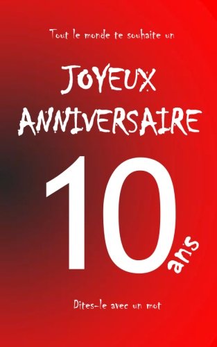 9781717425300: Joyeux anniversaire - 10 ans: Livre d'or  crire - taille S - Rouge