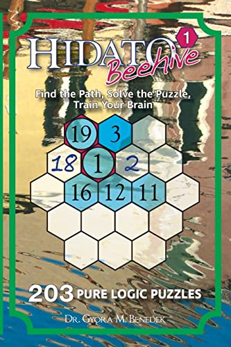 Imagen de archivo de Hidato Beehive 1: 203 New Logic Puzzles a la venta por BooksRun