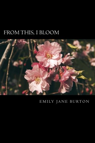 Stock image for From This, I Bloom for sale by Revaluation Books