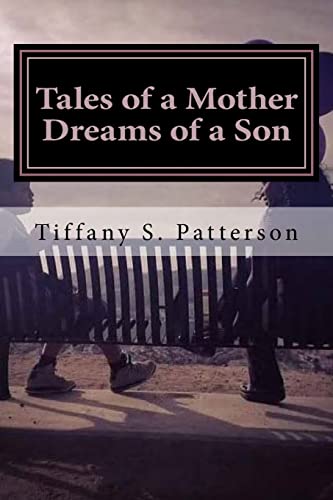 Imagen de archivo de Tales of a Mother Dreams of a Son: Poetic thoughts about Life and Love (Full Color Edition) a la venta por Lucky's Textbooks