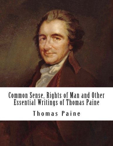 Stock image for Common Sense, Rights of Man and Other Essential Writings of Thomas Paine for sale by SecondSale