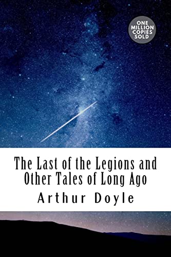 Stock image for The Last of the Legions and Other Tales of Long Ago for sale by THE SAINT BOOKSTORE