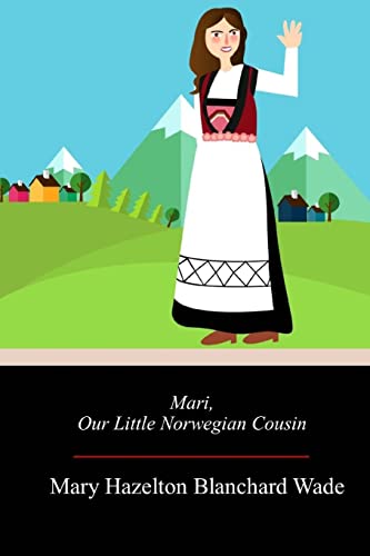 Stock image for Mari, Our Little Norwegian Cousin for sale by Lucky's Textbooks