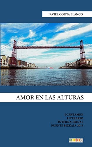 Stock image for Amor en las alturas (Relatos Puente Bizkaia) (Spanish Edition) for sale by Lucky's Textbooks