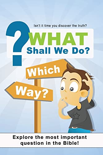 9781717475329: What Shall We Do: 5 Lesson Personal Bible Study