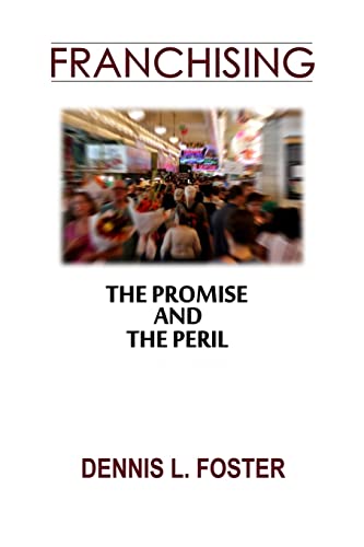 Imagen de archivo de Franchising: The Promise and the Peril a la venta por THE SAINT BOOKSTORE