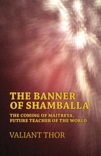 Imagen de archivo de The Banner of Shamballa: The Coming of Maitreya, Future Teacher of the World a la venta por ThriftBooks-Atlanta