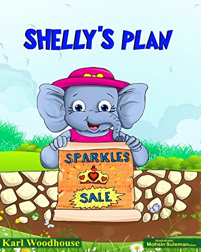 Stock image for Shelly's Plan: Teaching kids the importance of working together (bedtime stories picture book for children preschool to ages 6-8) for sale by Revaluation Books