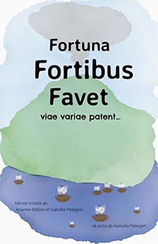 Beispielbild fr Fortuna Fortibus Favet : A Choose-Your-Own-Adventure zum Verkauf von Better World Books