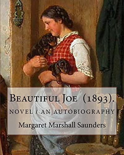 Immagine stock per Beautiful Joe (1893). By: Margaret Marshall Saunders: and By: Hezekiah Butterworth