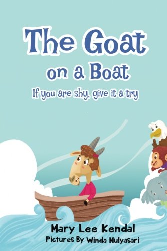 Imagen de archivo de The Goat on a Boat: If You Are Shy, Give It a Try.: Volume 2 (Social Stories) a la venta por Revaluation Books