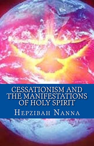 Beispielbild fr Cessationism and the Manifestations of Holy Spirit zum Verkauf von THE SAINT BOOKSTORE