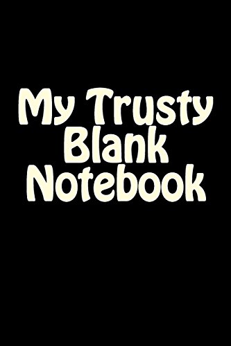 9781717553133: My Trusty Blank Notebook