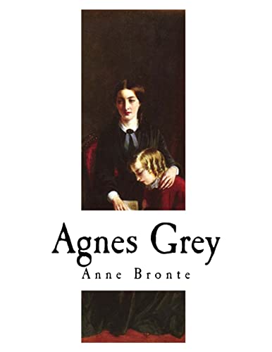 9781717558190: Agnes Grey: A Novel (Anne Bronte)