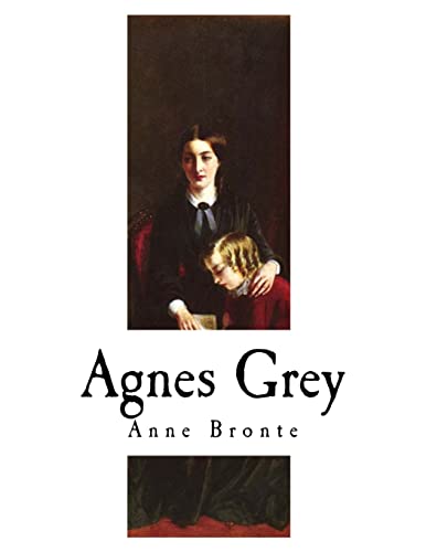 9781717558190: Agnes Grey: A Novel