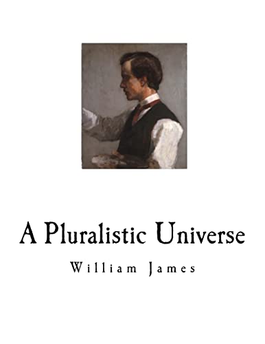 Stock image for A Pluralistic Universe: William James for sale by THE SAINT BOOKSTORE