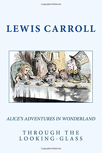 9781717567055: Alice’s Adventures In Wonderland & Through The Looking-Glass