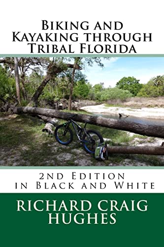 Stock image for Biking and Kayaking through Tribal Florida: 2nd Edition for sale by Lucky's Textbooks