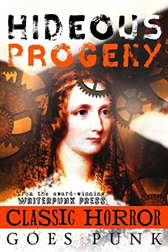 9781717580580: Hideous Progeny: Classic Horror Goes Punk: Volume 5 (Writerpunk Project)