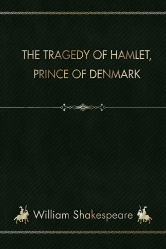 9781717582874: The Tragedy of Hamlet, Prince of Denmark