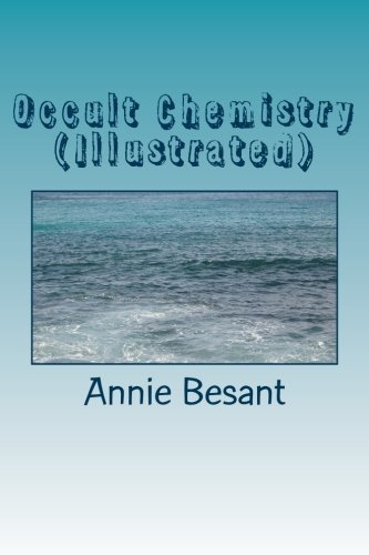 9781717594525: Occult Chemistry (Illustrated): Clairvoyant Observations on the Chemical Elements