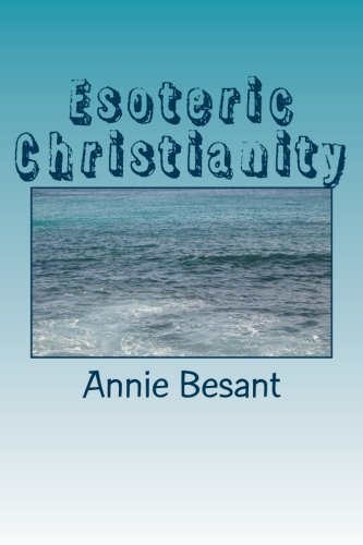9781717595331: Esoteric Christianity: The Lesser Mysteries