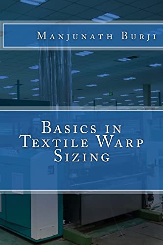 Stock image for Basics in Textile Warp Sizing for sale by Lucky's Textbooks