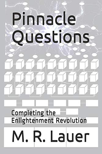 Imagen de archivo de Pinnacle Questions: Completing the Enlightenment Revolution a la venta por Lucky's Textbooks