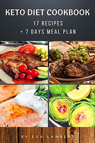 Stock image for KETO DIET: 17 Recipes + 7 Days Meal Plan. Quick, Easy & Healthy Food for Weight Loss for sale by Revaluation Books