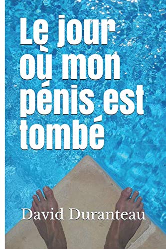 Stock image for Le jour o mon pnis est tomb for sale by medimops