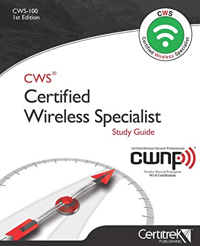 9781717720993: CWS-100: Certified Wireless Specialist: Official Study Guide