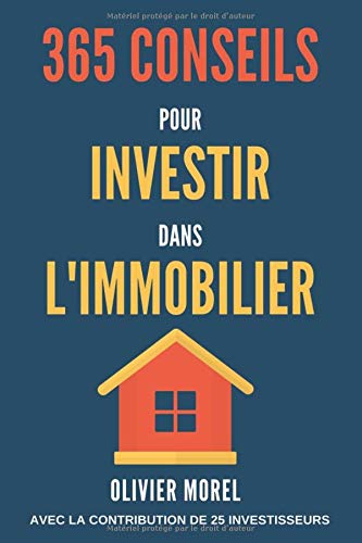 Beispielbild fr 365 Conseils pour Investir dans l'immobilier: dcouvrez tous les secrets de l'immobilier zum Verkauf von medimops