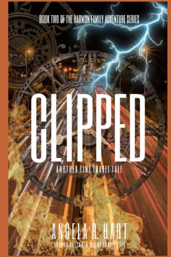 9781717741653: CLIPPED: Another Time Travel Tale (The Harmon Family Adventure Series) [Idioma Ingls]: 2