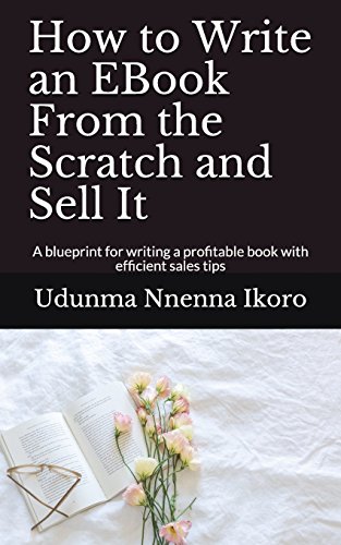 9781717745408: How to Write an EBook From the Scratch and Sell It: A blueprint for writing a profitable book with efficient sales tips